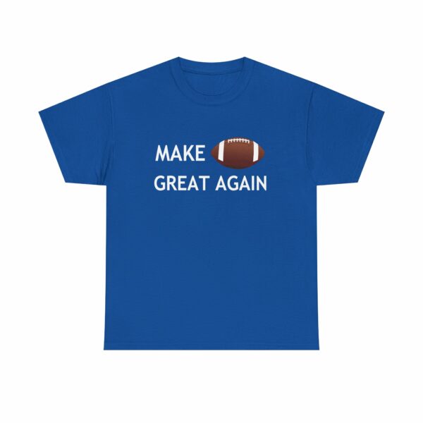 Make Football Great Again - Color Cotton Tee - Image 13