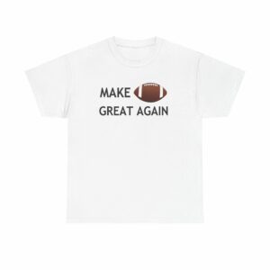 Make Football Great Again | White Cotton Tee