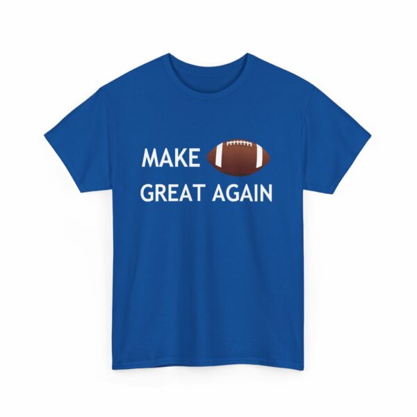 Make Football Great Again - Color Cotton Tee - Image 15